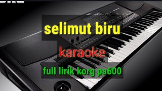 Download lagu Dangdut Selimut Biru karaoke korg pa600 full lirik mp3