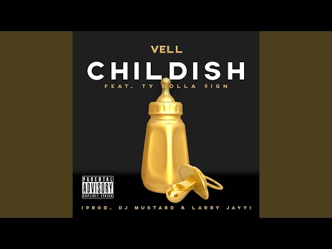 Childish (feat. Ty Dolla $ign)