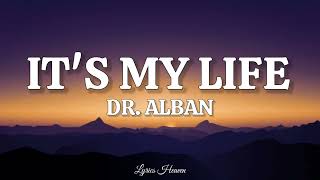 Download lagu Dr Alban - It's My Life (Lyrics) mp3 Download lagu Dr Alban - It's My Life (Lyrics) mp3