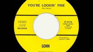 Gonn - You&#39;re Lookin&#39; Fine  ~  Iowa Garage Psyche