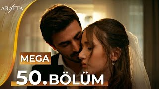 Arafta Episode 50 | Mega Episode | Full Episode | Turkish Drama | English Subtitles