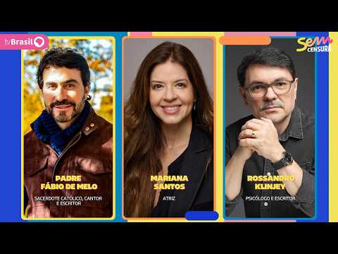 SEM CENSURA RECEBE PADRE FÁBIO DE MELO, MARIANA SANTOS E ROSSANDRO KLINJEY