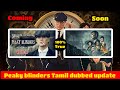 Peaky blinders Tamil dubbed release date update | cine film