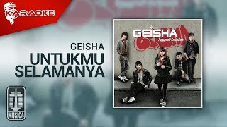 Download lagu Geisha - Untukmu Selamanya (Original Karaoke Video) mp3 Download lagu Geisha - Untukmu Selamanya (Original Karaoke Video) mp3
