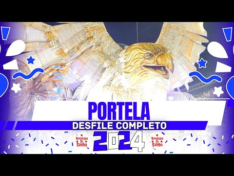 PORTELA 2024- DESFILE COMPLETO.