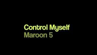 Control Myself-Maroon 5