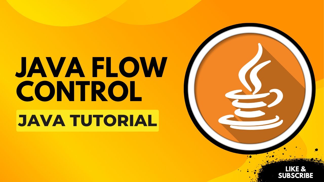 Java Flow Control Explained | if-else, switch, loops & more | Java Explained for Beginners | 2025