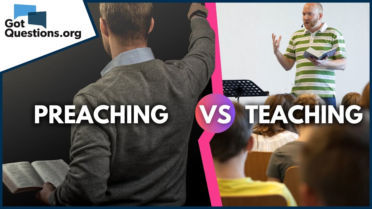 What is the difference between preaching and teaching?  |  GotQuestions.org
