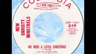New Christy Minstrels – “We Need A Little Christmas” (Columbia) 1966