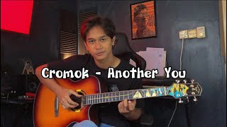 Download lagu CROMOK - Another You (new version cover) by Anwar Amzah mp3