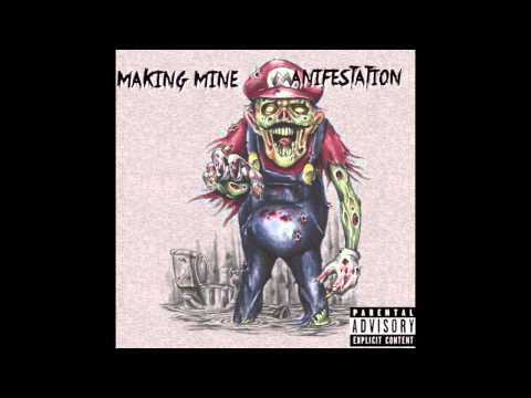 Making Mine - Manifestation (Lyrics in description)
