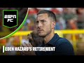 'THE BEST in English football!’ Eden Hazard’s legacy after announcing retirement at 32 | ESPN FC