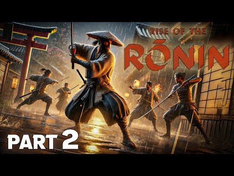 Rise of the Ronin PC | Gameplay Walkthrough Part 2