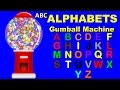 ALPHABETS For Children To Learn With Gumball Machine ABC For Kids To Learn Kids Learning Videos