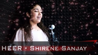 Heer (Cover) | Shirene Sanjay | Jab Tak Hai Jaan | A R Rahman | Katrina Kaif | Shah Rukh Khan