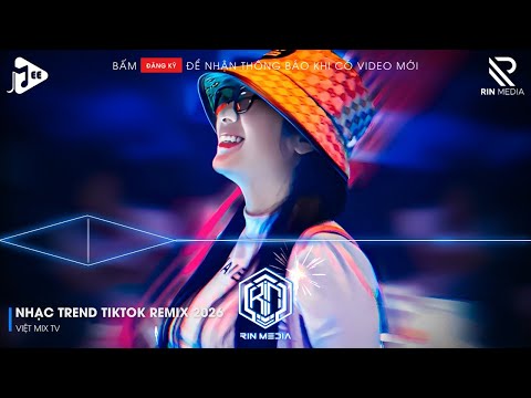 NHẠC TREND TIKTOK REMIX 2025 | NONSTOP VIỆT MIX 2026 BASS CỰC MẠNH | NHẠC TRẺ REMIX HAY NHẤT 2026
