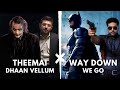 Theemai Dhaan Vellum X Way Down We Go Tamilbeater Tamil X English Remix