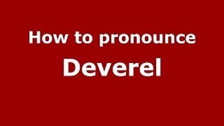 How to pronounce Deverel