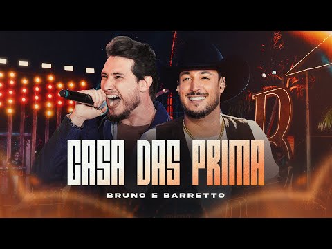 Casa Das Prima - Bruno & Barretto | Lançamento Oficial DVD Sistemão 2025 #sertanejo #brunoebarretto