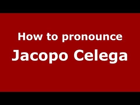 How to pronounce Jacopo Celega (Italian/Italy) - PronounceNames.com