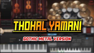 Download lagu Thohal Yamani (Gothic Metal Version) mp3 Download lagu Thohal Yamani (Gothic Metal Version) mp3