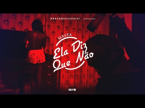 Masta - Ela Diz Que Não [ Video Oficial ]