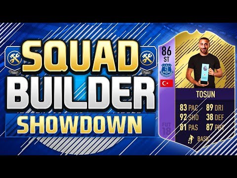 FIFA 18 SQUAD BUILDER SHOWDOWN!!! PLAYER OF THE MONTH TOSUN!!! POTM Cenk Tosun