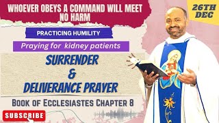 Daily Surrender &Deliverance Prayer BIBLE MEDITATION BOK OF ECCLESIASTES 8 - 26th December 2022