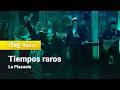 La Plazuela - "Tiempos raros" | La Revuelta (2026)
