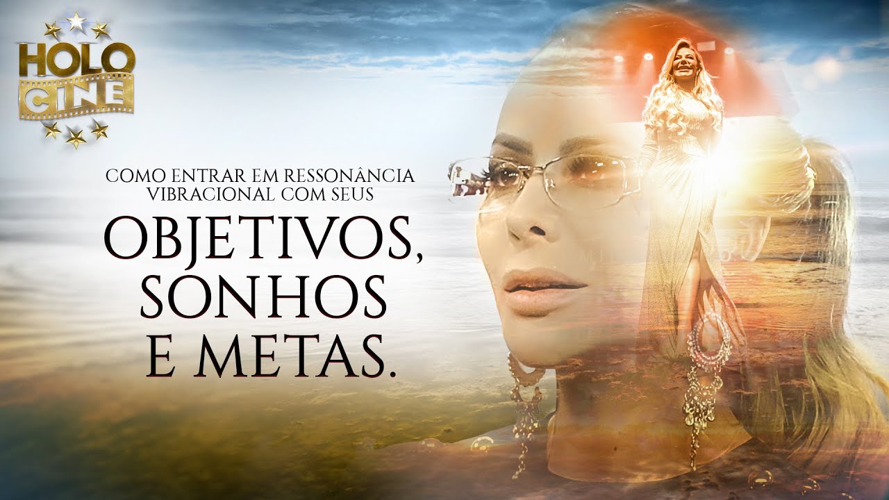 Episódio 4 - Como Entrar Em Ressonância Vibracional Com Seus Objetivos, Sonhos E Metas