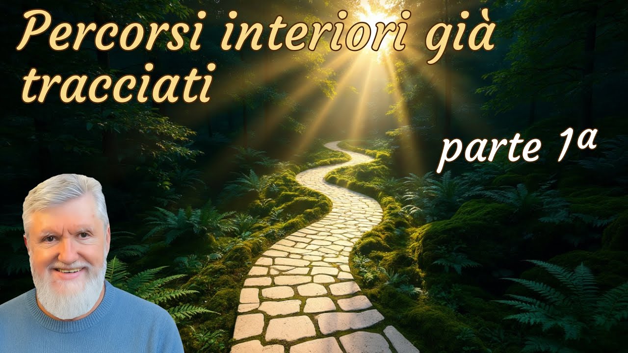 Percorsi interiori già tracciati - parte 1ª