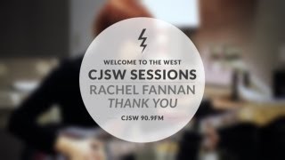 CJSW - Rachel Fannan - Thank You