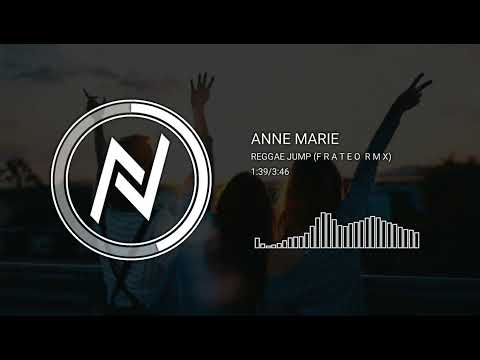 Anne Marie - Reggae Jump (F R A T E O  R M X) 22K