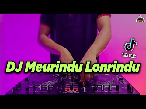 DJ MEURINDU RIALDONI LONRINDU LONRINDU KANDA SABE LONRINDU TIKTOK VIRAL REMIX TERBARU FULL BASS 2021