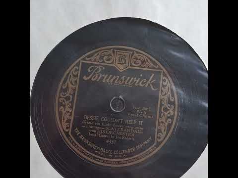 Thomas "Slatz" Randall - Bessie Couldn't Help It 1929