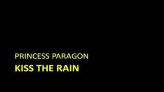 Princess Paragon - Kiss the rain
