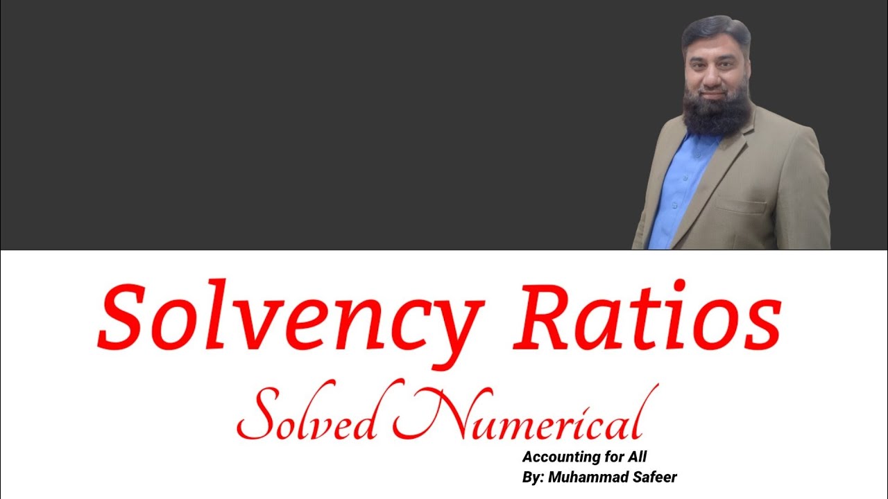Solvency Ratios (Solved Numerical) | Financial Statement Analysis | Short Term Debts Paying Ability