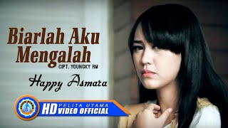 Download lagu Happy Asmara Biarlah Aku Mengalah... mp3