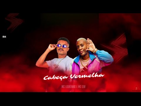 MC LOUKINHO E MC GW - CABEÇA VERMELHA ( REMIX BREGA FUNK )