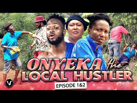 ONYEKA THE LOCAL HUSTLER EPISODE 1&2 (New Hit Movie) 2020 Latest Nigerian Nollywood Movie Full HD