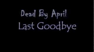 Dead By April - Last Goodbye Lyrics