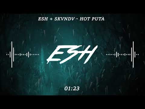 3SH + SKVNDV - Hot Puta [Audio 2017]