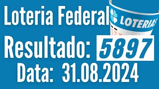 ? RESULTADO DA FEDERAL 5897 DE HOJE, FEDERAL DE HOJE, LOTERIA FEDERAL DE HOJE,