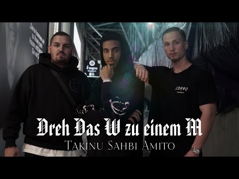 Takinu X Sahbi X Amito - Dreh das W zu einem M (Official Video)