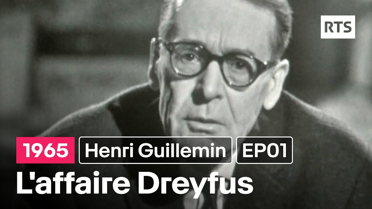 Henri Guillemin  présente - L'affaire Dreyfus - EP01 (1965)