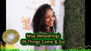 Mya Moodring 09 Things Come &amp; Go