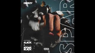 Dreezy - Spar ft. 6LACK, Kodak Black (Clean)(Lyrics)
