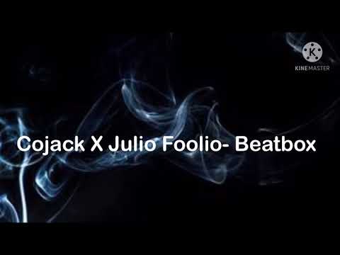 Cojack X Julio foolio- Beatbox Remix  (lyrics)