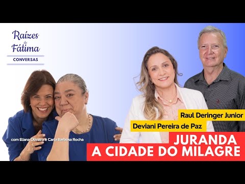Conversa Raízes de Fátima com Deviane e Raul sobre Juranda - a cidade do milagre