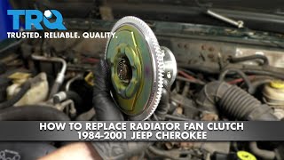 How to Replace Radiator Fan Clutch 1984-2001 Jeep Cherokee